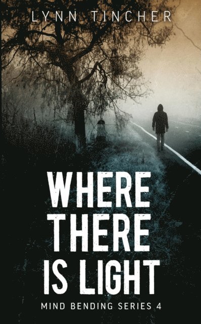 Lynn Tincher - Where There is Light, E-bok