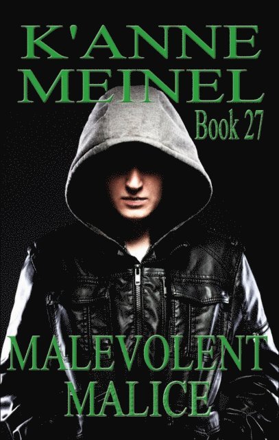 K'Anne Meinel - Malevolent Malice, E-bok