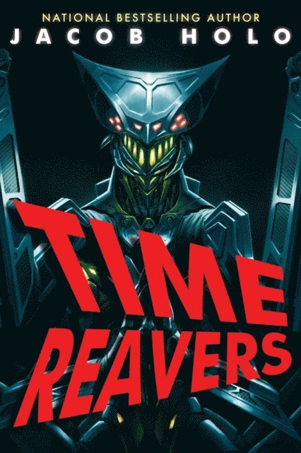 Jacob Holo - Time Reavers, E-bok