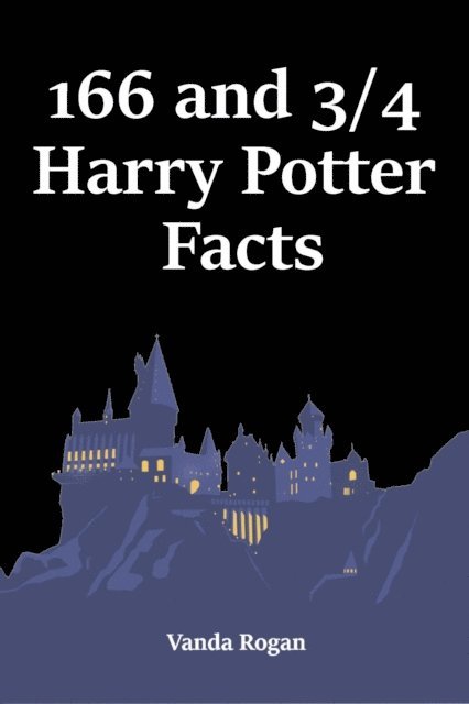 166 and 3/4 Harry Potter Facts