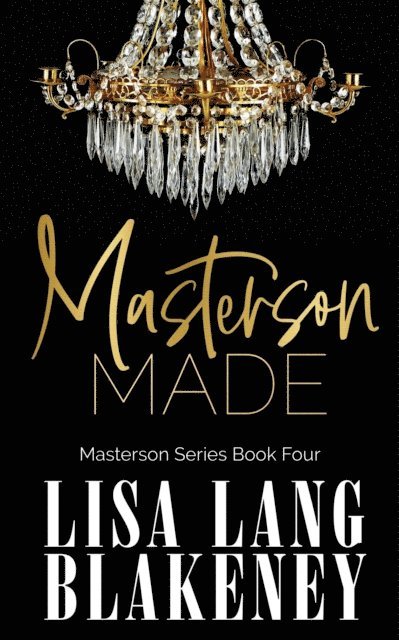 Lisa Lang Blakeney - Masterson Made, E-bok