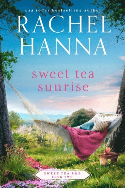 Rachel Hanna - Sweet Tea Sunrise, E-bok