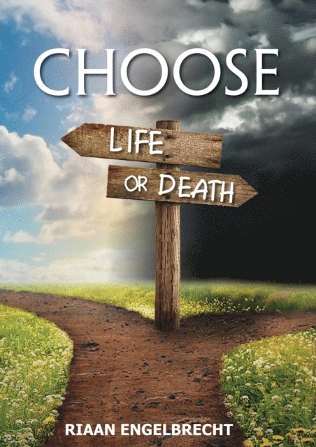 Riaan Engelbrecht - Choose Life or Death Part One, E-bok