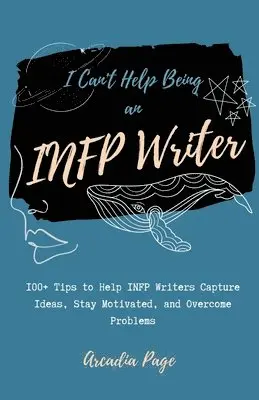 Arcadia Page - I Can't Help Being an INFP Writer, Häftad. Tillgänglighet: Lägg i varukorg