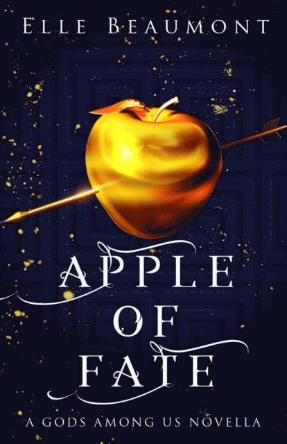 Elle Beaumont - Apple of Fate, E-bok