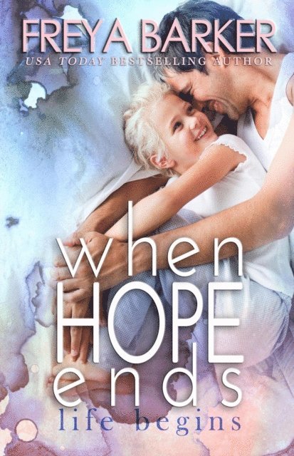 Freya Barker - When Hope Ends, E-bok