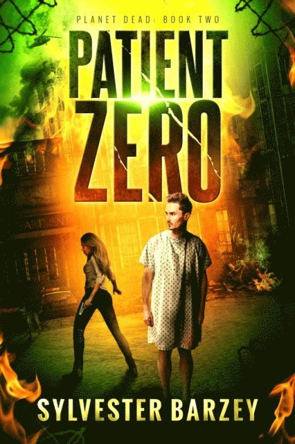Sylvester Barzey - Patient Zero, E-bok