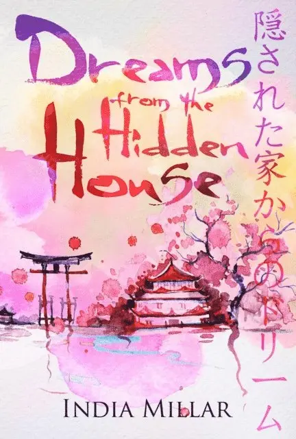 India Millar - Dreams From The Hidden House: A Haiku Collection, E-bok. Tillgänglighet: Lägg i varukorg