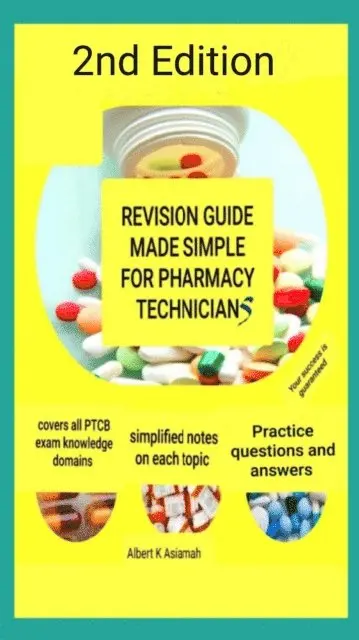 ALBERT ASIAMAH - Revision Guide Made Simple  For Pharmacy Technicians 2nd Edition, E-bok. Tillgänglighet: Lägg i varukorg