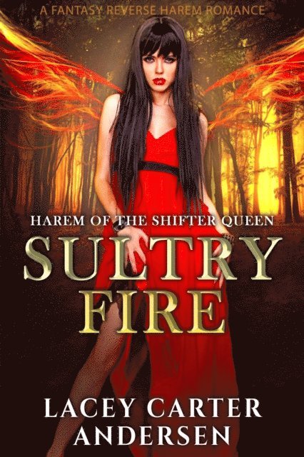 Lacey Carter Andersen - Sultry Fire: A Fantasy Reverse Harem Romance, E-bok