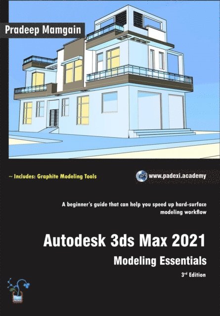 Pradeep Mamgain - Autodesk 3ds Max 2021:  Modeling Essentials, 3rd Edition, E-bok. Tillgänglighet: Lägg i varukorg