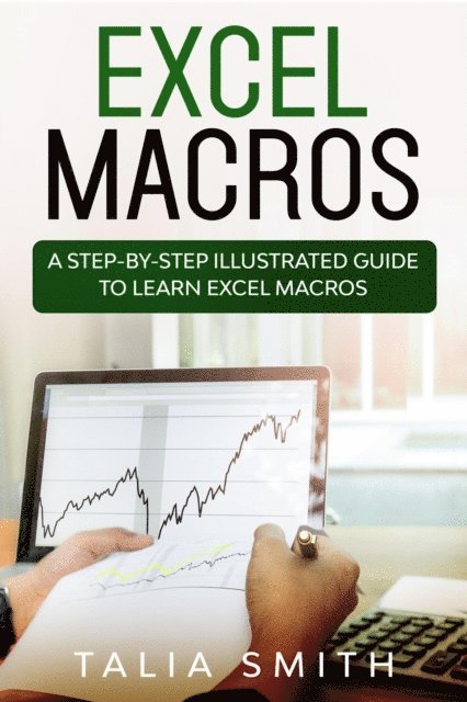 Excel Macros - A Step-by-Step Illustrated Guide to Learn Excel Macros
