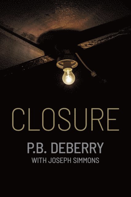 JOSEPH SIMMONS, PB DeBerry - Closure, E-bok. Tillgänglighet: Lägg i varukorg
