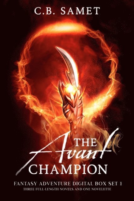CB Samet - Avant Champion (Fantasy Adventure Digital Box Set 1), E-bok