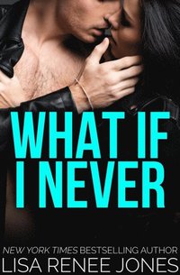 What If I Never