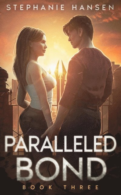 Stephanie Hansen - Paralleled Bond, E-bok