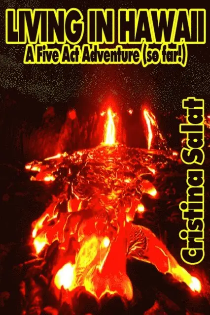 Cristina Salat - Living In Hawaii: A Five Act Adventure (so far!), E-bok. Tillgänglighet: Lägg i varukorg