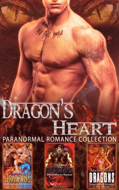 Cara Wade - Dragon's Heart : Paranormal Romance Collection, E-bok