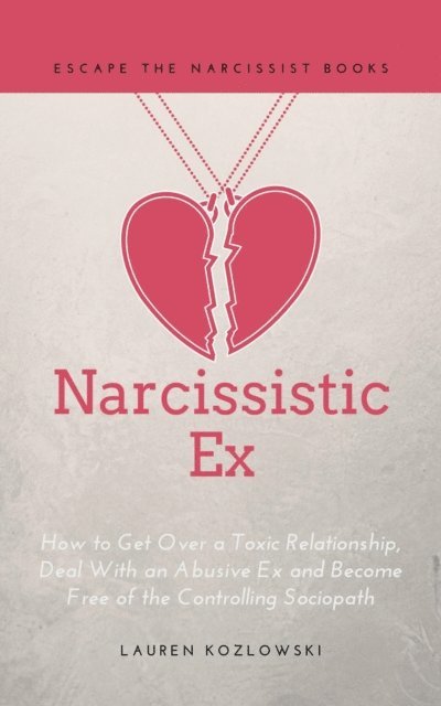 Lauren Kozlowski - Narcissistic Ex, E-bok