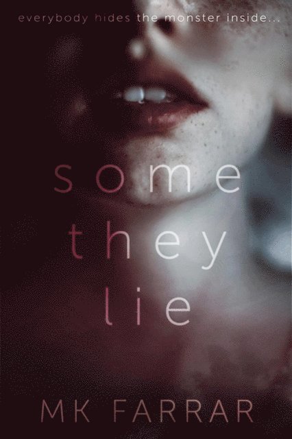 M K Farrar - Some They Lie, E-bok