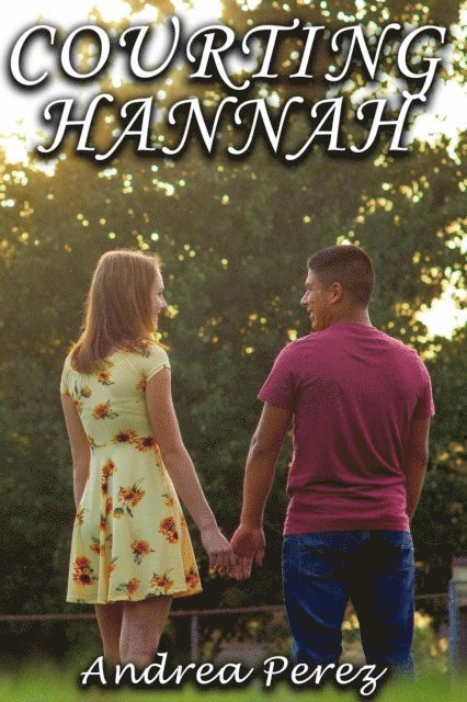 Andrea Perez - Courting Hannah, E-bok