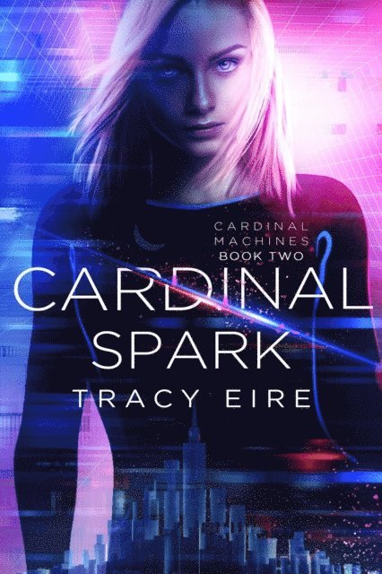Tracy Eire - Cardinal Spark, E-bok