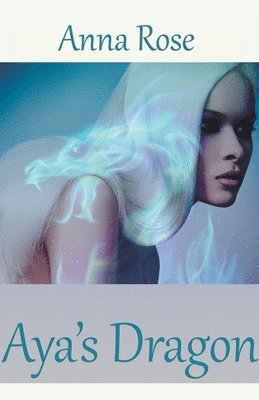 Anna Rose - Aya's Dragon, Häftad
