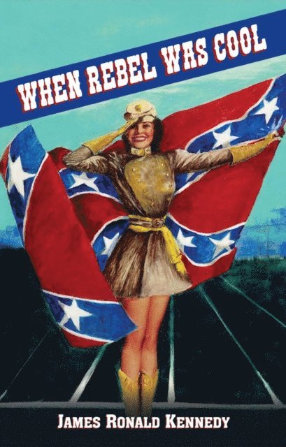 James Ronald Kennedy - When Rebel Was Cool, E-bok
