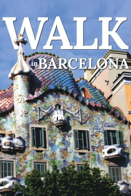 MWT Publishing - Walk in Barcelona, E-bok