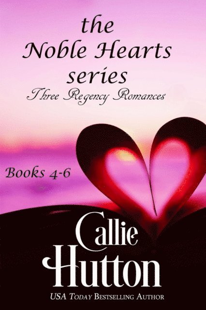 Callie Hutton - Noble Hearts Series Box Set Books 4-6, E-bok
