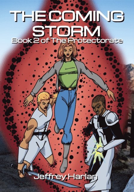 Jeffrey Harlan - Coming Storm: Book 2 of The Protectorate, E-bok