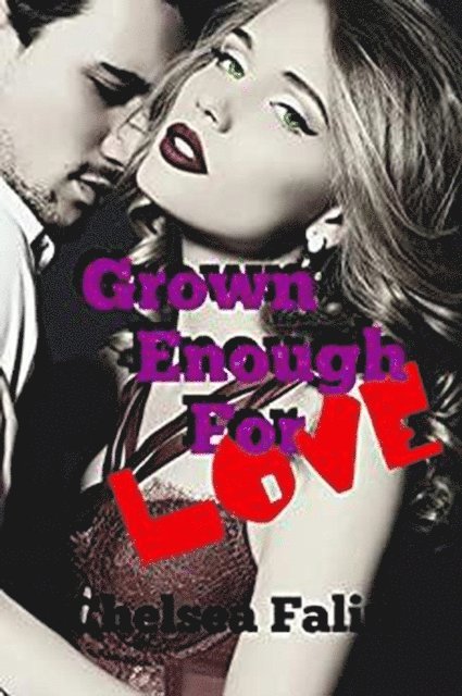 Chelsea Falin - Grown Enough For Love, E-bok. Tillgänglighet: Lägg i varukorg