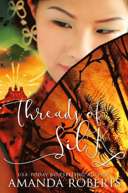 Amanda Roberts - Threads of Silk, E-bok