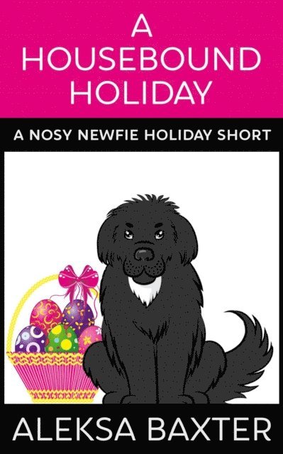 Aleksa Baxter - Housebound Holiday, E-bok