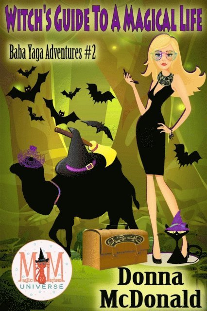 Donna McDonald - Witch's Guide To A Magical Life: Magic and Mayhem Universe, E-bok