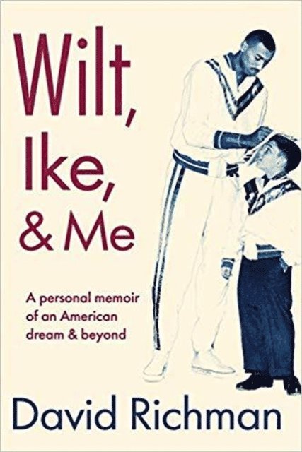 David Richman - Wilt, Ike, and Me, E-bok