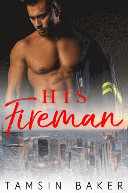 Tamsin Baker - His Fireman, E-bok