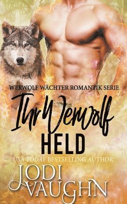 Jodi Vaughn - Ihr Werwolf Held, Häftad