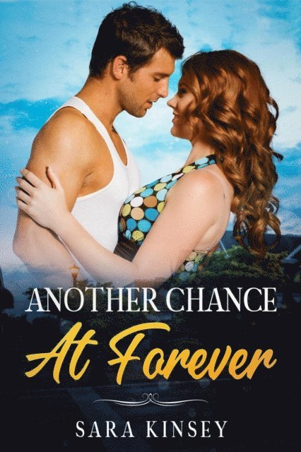 Sara Kinsey - Another Chance at Forever, E-bok
