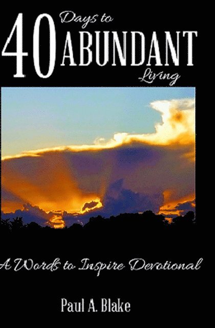 Paul Blake - 40 Days to Abundant Living, E-bok