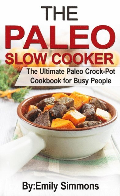 Emily Simmons - Paleo Slow Cooker, E-bok