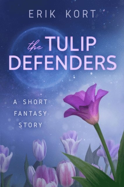 Erik Kort - Tulip Defenders, E-bok