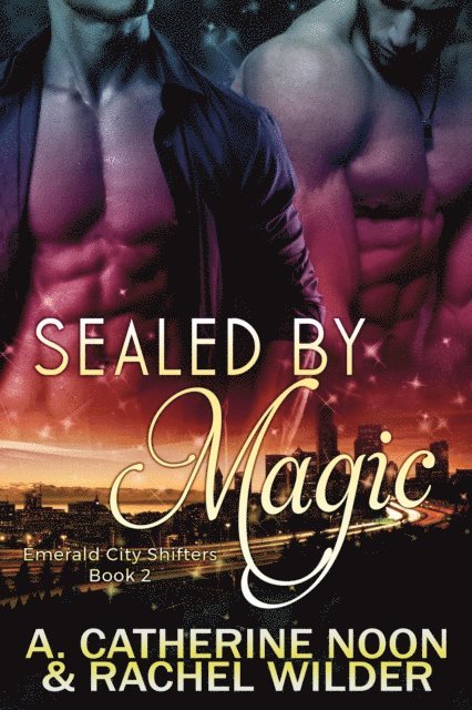 A. Catherine Noon - Sealed by Magic, E-bok