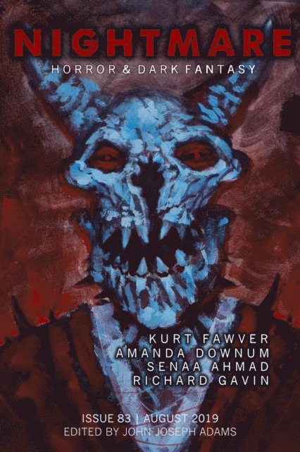 Nathan Ballingrud, Richard Gavin, Senaa Ahmad, Amanda Downum, Kurt Fawver, John Joseph Adams - Nightmare Magazine, Issue 83 (August 2019), E-bok