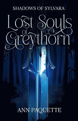 Ann Paquette - Lost Souls of Greythorn, Häftad. Tillgänglighet: Lägg i varukorg