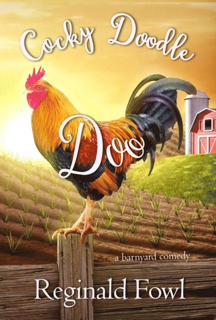 Reginald Fowl, Kimberly Gordon - Cocky Doodle Doo, E-bok