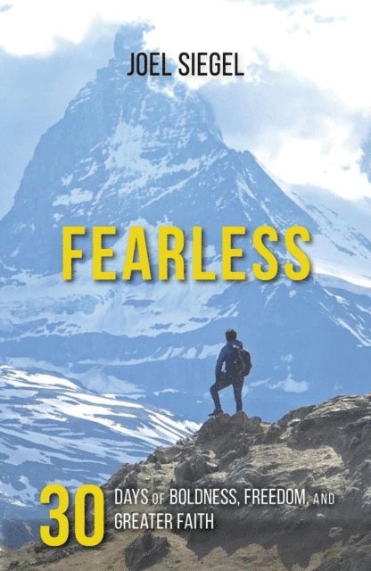 Joel Siegel - Fearless: 30 Days of Boldness, Freedom, and Greater Faith, E-bok