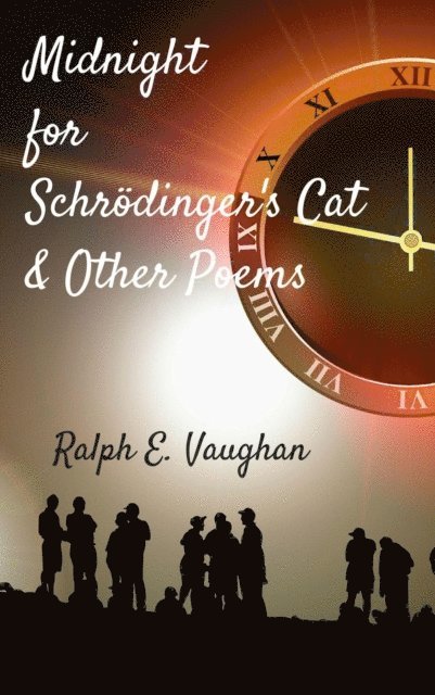 Ralph E. Vaughan - Midnight for Schrodinger's Cat & Other Poems, E-bok