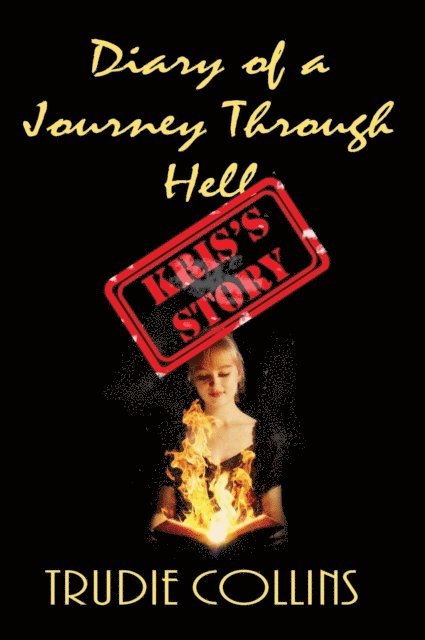 Trudie Collins - Diary of a Journey Through Hell - Kris's Story, E-bok. Tillgänglighet: Lägg i varukorg