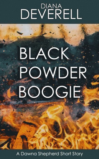 Diana Deverell - Black Powder Boogie: A Dawna Shepherd Short Story, E-bok